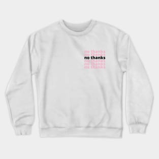 no thanks - breast pocket design Crewneck Sweatshirt